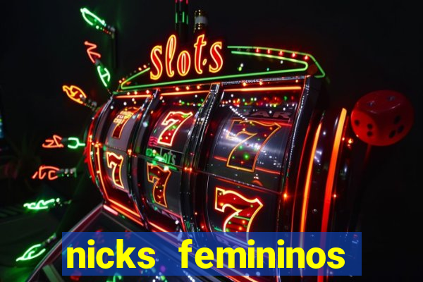 nicks femininos para jogos